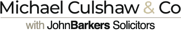 Michael Culshaw & Co with John Barkers Solicitors